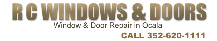 RC Windows & Doors Call 352-620-1111